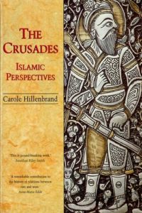 The Best History Books: the 2022 Wolfson Prize Shortlist - The Crusades: Islamic Perspectives by Carole Hillenbrand