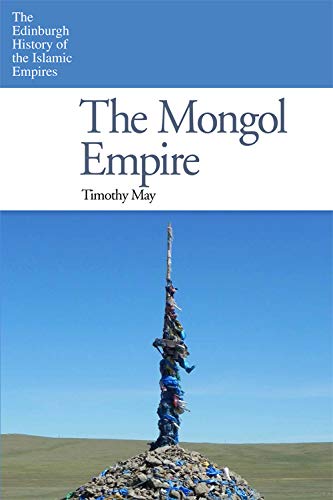 The Mongol Empire by Timothy May