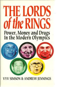 The best books on The Dark Side of the Olympics - The Lords of the Rings: Power, Money, and Drugs in the Modern Olympics by Vyv Simson and Andrew Jennings