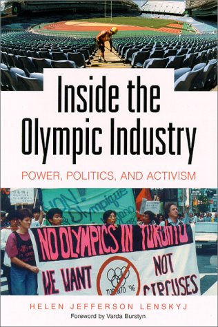 Inside the Olympic Industry: Power, Politics, and Activism by Helen Jefferson Lenskyj