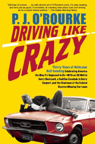 Driving like Crazy by P J O’Rourke