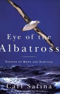 The best books on Predators - Eye of the Albatross: Views of the Endangered Sea by Carl Safina