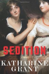 The Best of Historical Fiction: The 2019 Walter Scott Prize Shortlist - Sedition: A Novel by Katharine Grant