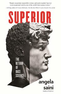 The best books on Scientific Differences between Women and Men - Superior: The Return of Race Science by Angela Saini