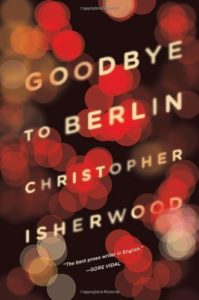 The Best of Autofiction - Goodbye to Berlin by Christopher Isherwood