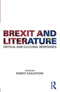The Best Contemporary Fiction - Brexit and Literature by Robert Eaglestone