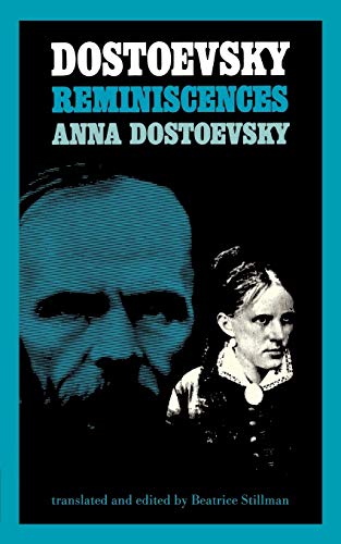 Dostoevsky: Reminiscences by Anna Dostoevsky