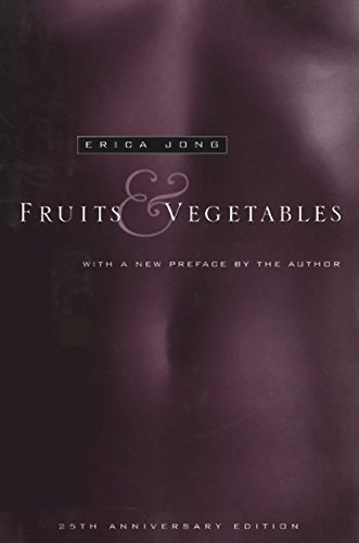 Fruits & Vegetable by Erica Jong