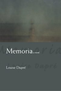 The Best Quebec Books - Memoria by Louise Dupré