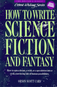 How to Write Science Fiction and Fantasy by Orson Scott Card