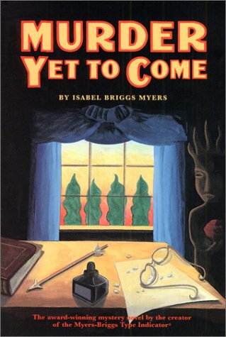 Murder Yet To Come by Isabel Briggs Myers