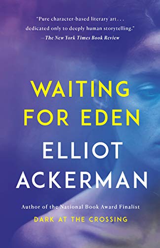 Waiting for Eden by Elliot Ackerman