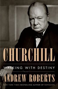 The best books on Napoleon - Churchill: Walking with Destiny by Andrew Roberts