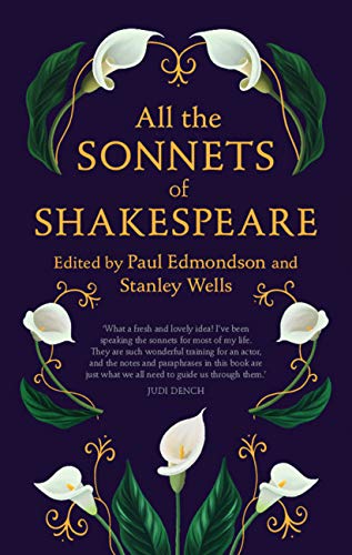 All the Sonnets of Shakespeare by Paul Edmonson, Stanley Wells & William Shakespeare