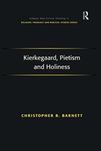 The best books on Søren Kierkegaard - Kierkegaard, Pietism and Holiness by Christopher Barnett