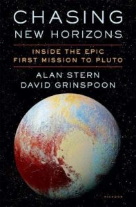 The Best Science Books of 2018 - Chasing New Horizons: Inside the Epic First Mission to Pluto by Alan Stern & David Grinspoon