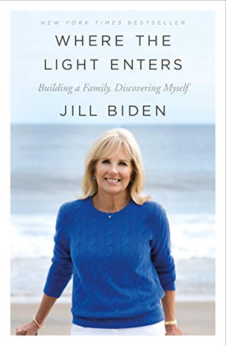 Where the Light Enters by Jill Biden