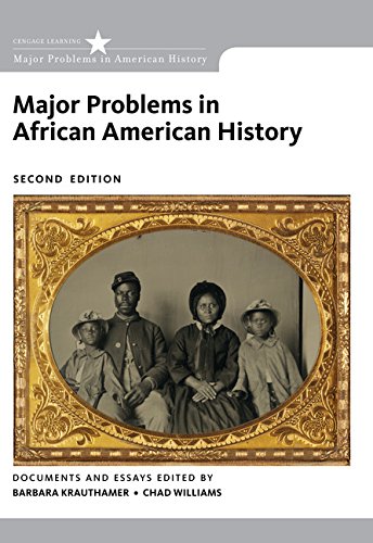 Major Problems in African American History Barbara Krauthamer and Chad Williams (editors)