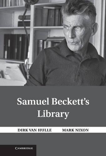 Samuel Beckett's Library by Dirk Van Hulle & Mark Nixon