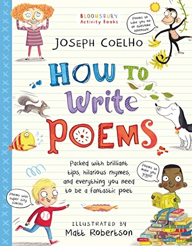 How to Write Poems Joseph Coelho and illustrated by Matt Robertson