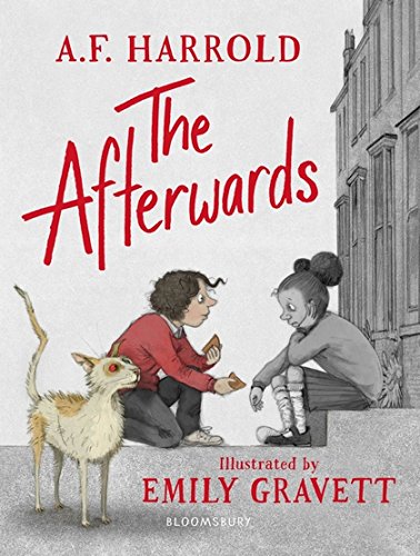 The Afterwards AF Harrold (author) and Emily Gravett (illustrator) 