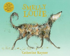 The best books on Pets For Young Kids - Smelly Louis by Catherine Rayner