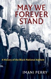 African American History Books - May We Forever Stand: A History of the Black National Anthem by Imani Perry