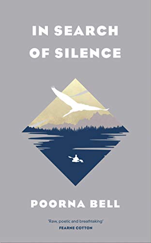 In Search of Silence by Poorna Bell