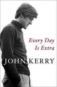 The best books on Progressivism - Every Day Is Extra by John Kerry