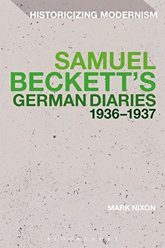 Samuel Beckett's German Diaries 1936-1937 by Mark Nixon