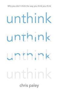 The best books on Evolutionary Psychology - Unthink: How to Harness the Power of Your Unconscious by Chris Paley