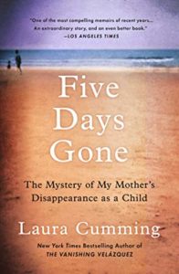 The Best of Memoir: the 2020 NBCC Autobiography Shortlist - Five Days Gone: The Mystery of My Mother's Disappearance as a Child by Laura Cumming