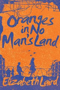 The Best Historical Fiction: The 2022 Walter Scott Prize Shortlist - Oranges in No Man's Land by Elizabeth Laird
