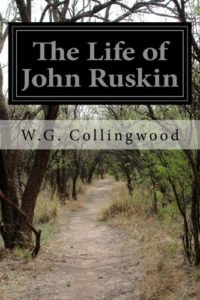 The best books on John Ruskin - The Life of John Ruskin by W. G. Collingwood