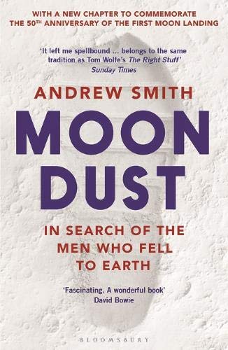 Moondust: In Search of the Men Who Fell to Earth by Andrew Smith