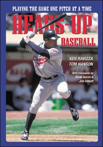 Heads-Up Baseball: Playing the Game One Pitch at a Time by Ken Ravizza & Tom Hanson