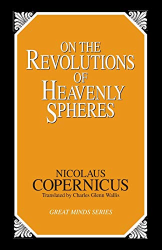 On the Revolutions of Heavenly Spheres by Nicolaus Copernicus