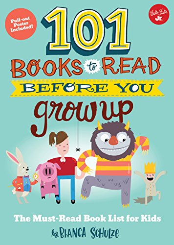 101 Books to Read Before You Grow Up by Bianca Schulze