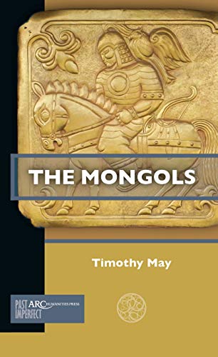 The Mongols by Timothy May