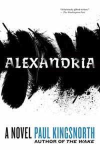 Alexandria: A Novel by Paul Kingsnorth