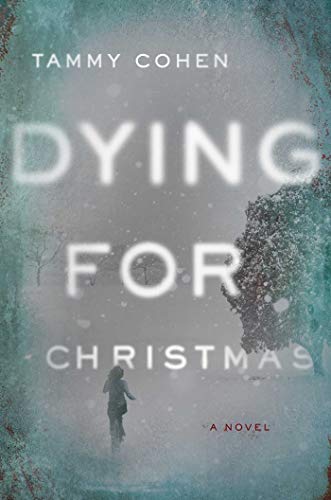 Dying for Christmas: A Novel by Tammy Cohen