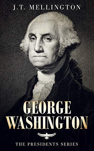 George Washington: The American Presidents Series: The 1st President, 1789-1797 