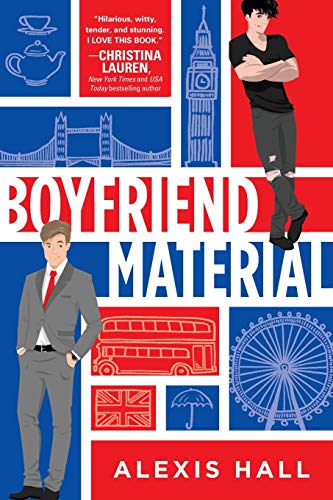 Boyfriend Material by Alexis Hall & Joe Jameson (narrator)