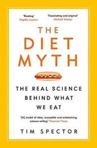Diet Books - The Diet Myth: The Real Science Behind What We Eat by Tim Spector