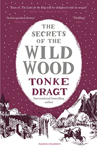 The Secrets of the Wild Wood by Laura Watkinson (translator) & Tonke Dragt