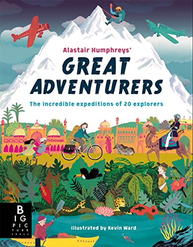 Great Adventurers by Alastair Humphreys