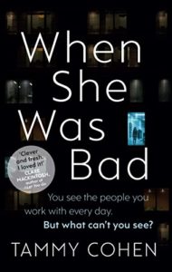 The Best Psychological Thrillers - When She Was Bad by Tammy Cohen