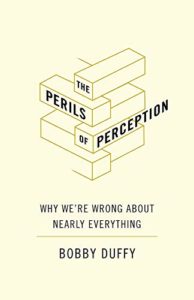 The Best Politics Books of 2018 - The Perils of Perception by Bobby Duffy