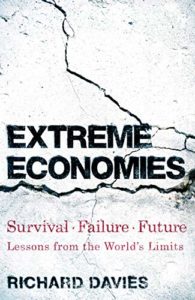 The Best Economics Books of 2019 - Extreme Economies by Richard Davies