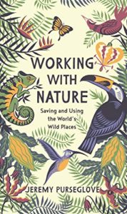 The Best Conservation Books of 2020 - Working With Nature by Jeremy Purseglove